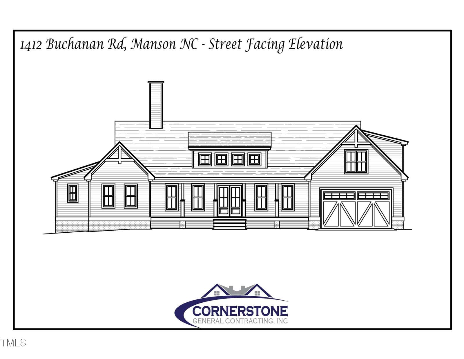 Architectural drawing of a house with a central chimney, gabled roof, multiple windows, and a garage. The blueprint includes "1412 Buchanan Rd, Manson NC - Street Facing Elevation" and a "Cornerstone General Contracting" logo at the bottom.