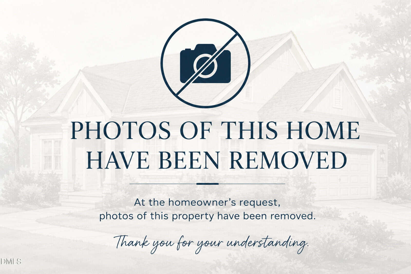 A notice with a camera icon and a line through it states, "Photos of this home have been removed. At the homeowner's request, photos of this property have been removed. Thank you for your understanding." A house is faintly visible in the background.