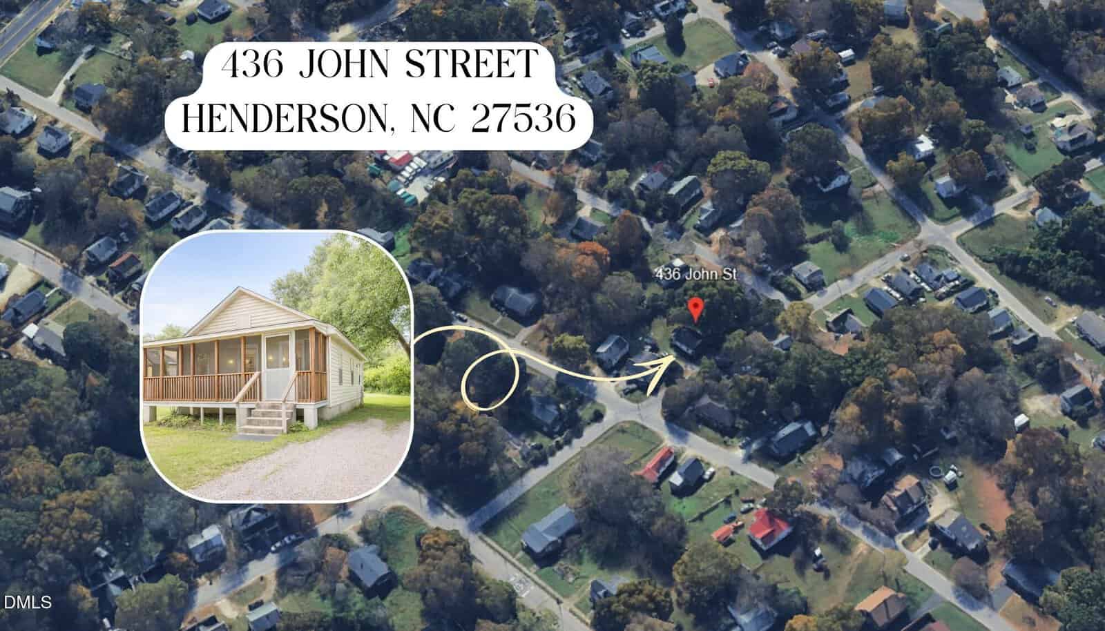 Aerial view of a residential neighborhood with a labeled location for 436 John Street, Henderson, NC 27536. An inset photo shows the exterior of a single-story house with a screened porch.