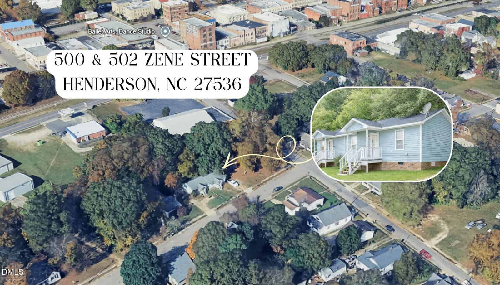 Aerial view of a residential area in Henderson, NC, showing two light blue houses at 500 & 502 Zene Street. An arrow points from the houses to their location on the map. Text shows the address.